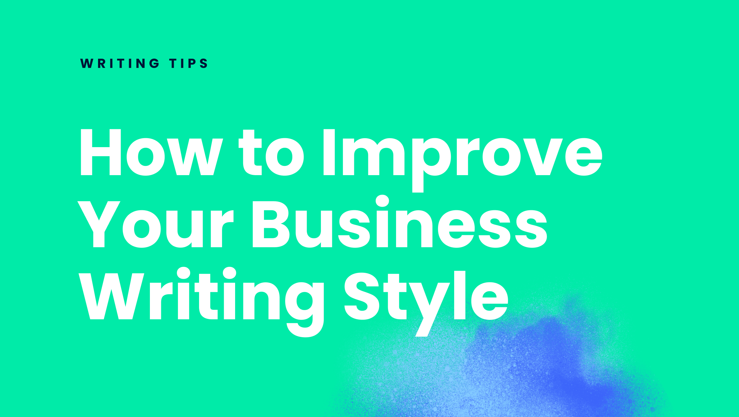 how-to-improve-your-business-writing-style-writer