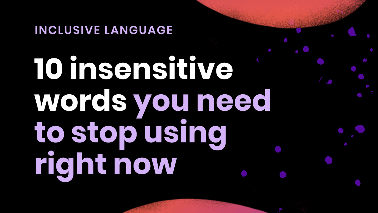 10 insensitive words you need to stop using right now (inclusive language)
