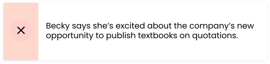 Becky says she’s excited about the company’s new opportunity to publish textbooks on quotations.