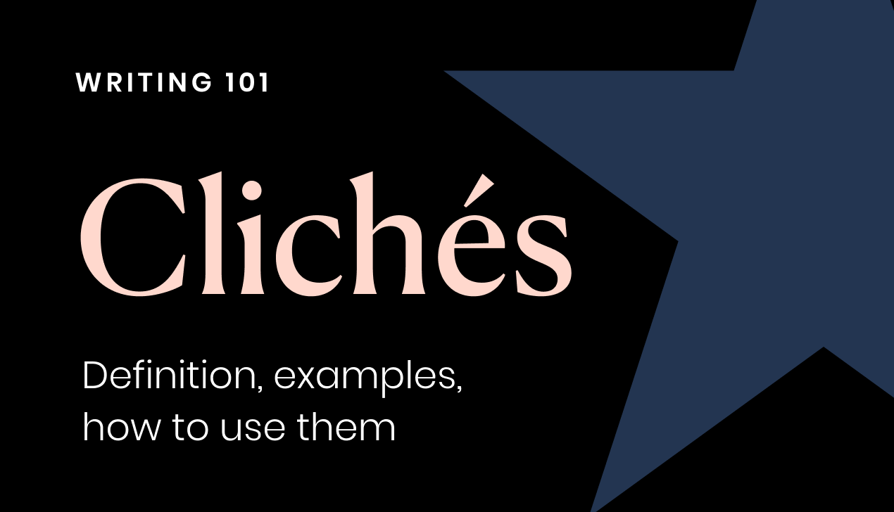 Cliche: Definition, examples, and how to use them