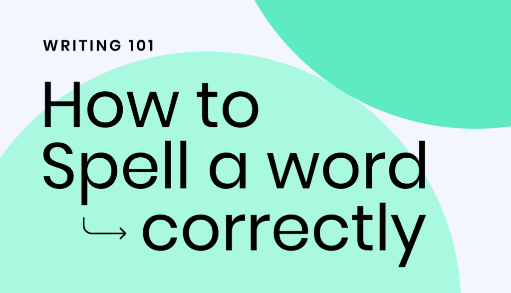 How To Spell A Word Correctly Writer