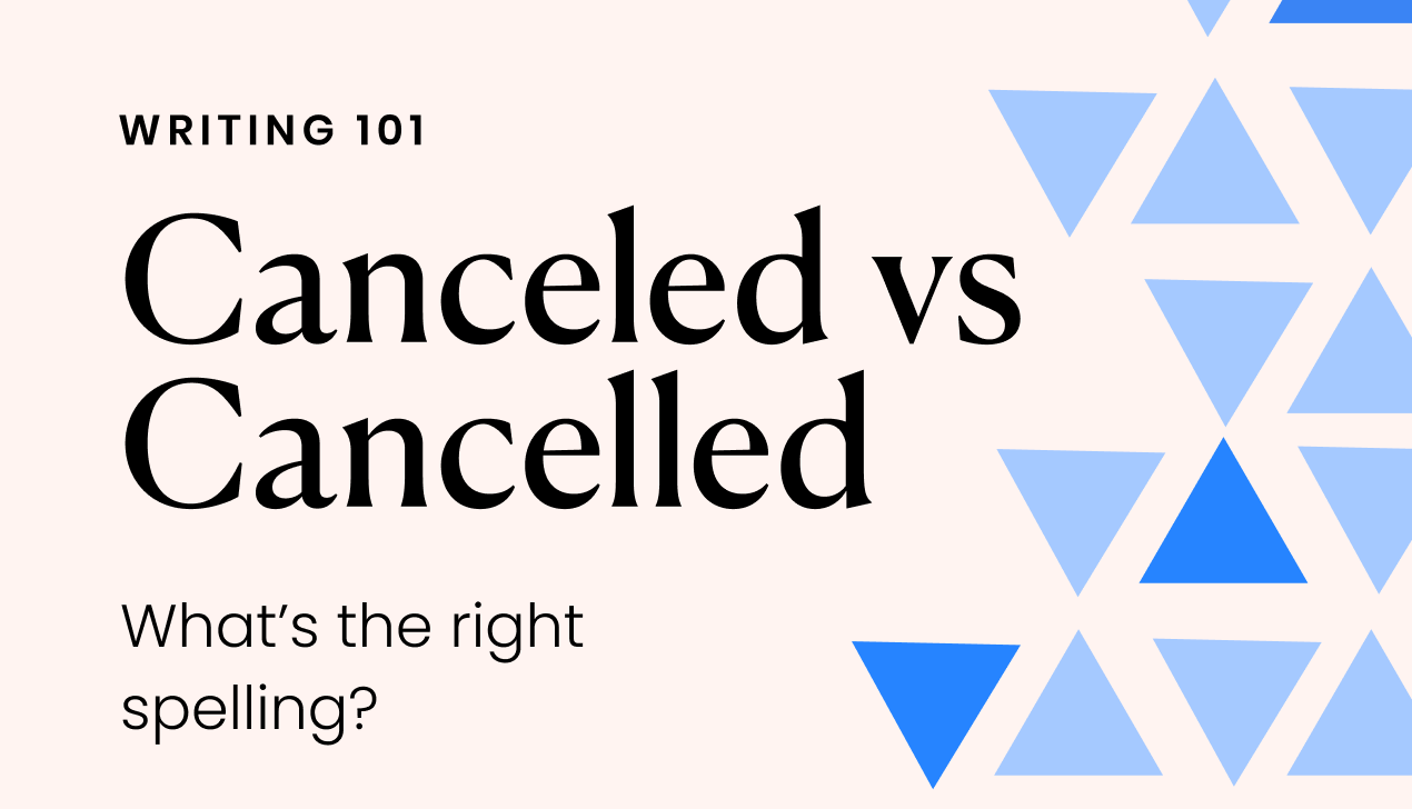 Canceled Or Cancelled What S The Right Spelling Writer