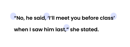 “No, he said, ‘I’ll meet you before class’ when I saw him last,” she stated.