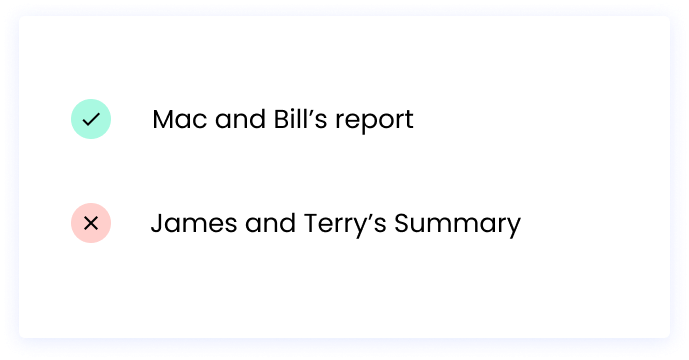 Correct: Mac and Bill’s report Incorrect: James and Terry’s Summary