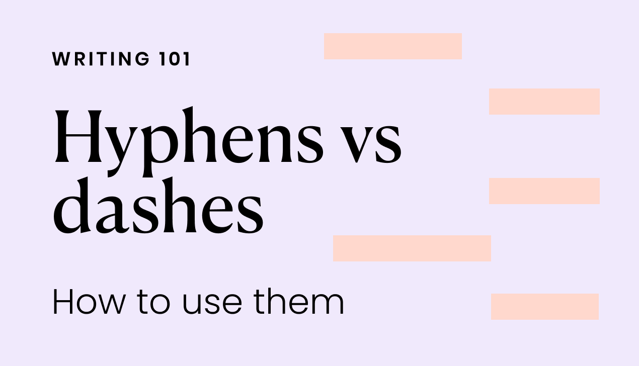Hyphens vs. dashes: know the difference