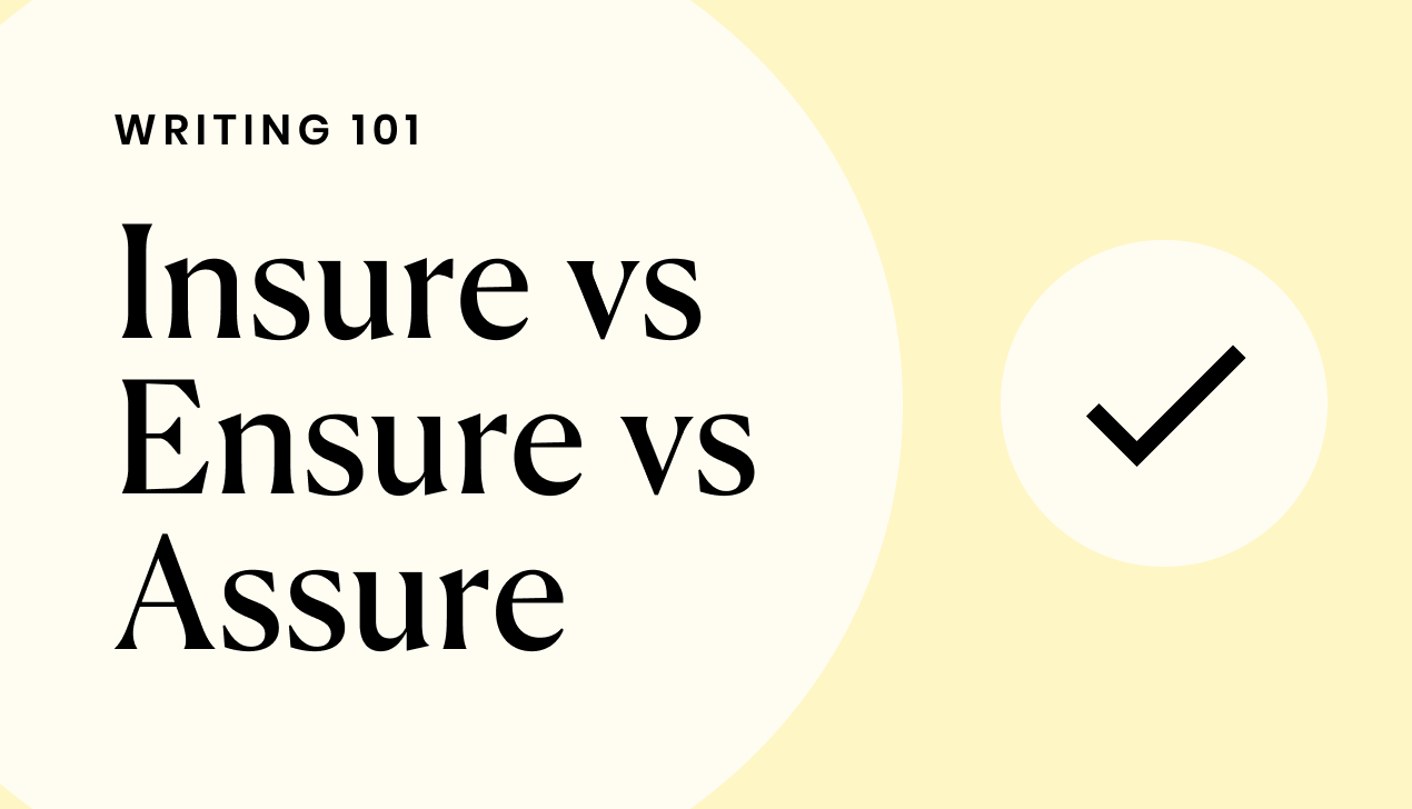 Understanding Insure Vs. Ensure Vs. Assure