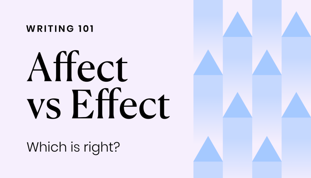 Affect vs. Effect: Which is right? - Writer