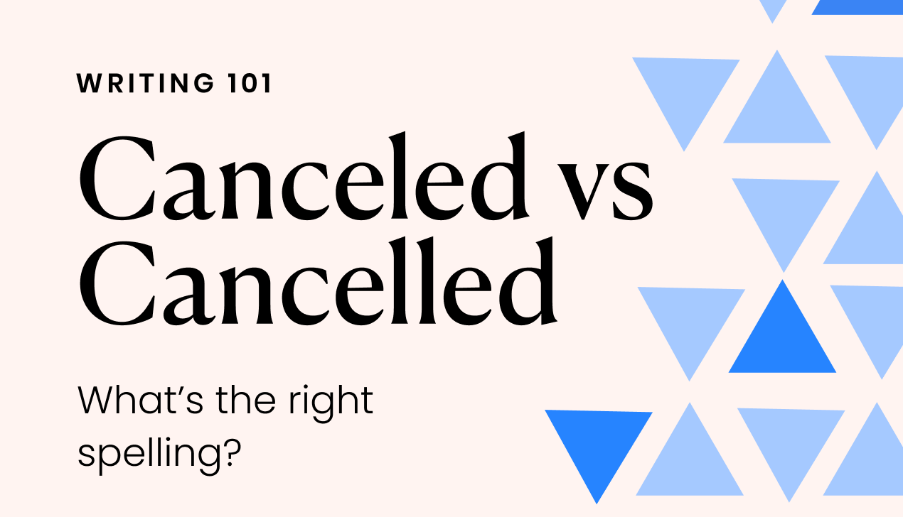 Canceled or cancelled what's the right spelling? Writer