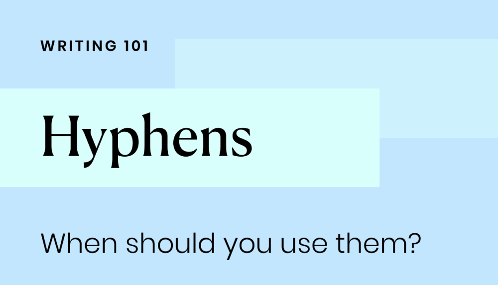 When Should You Use A Hyphen? - Writer