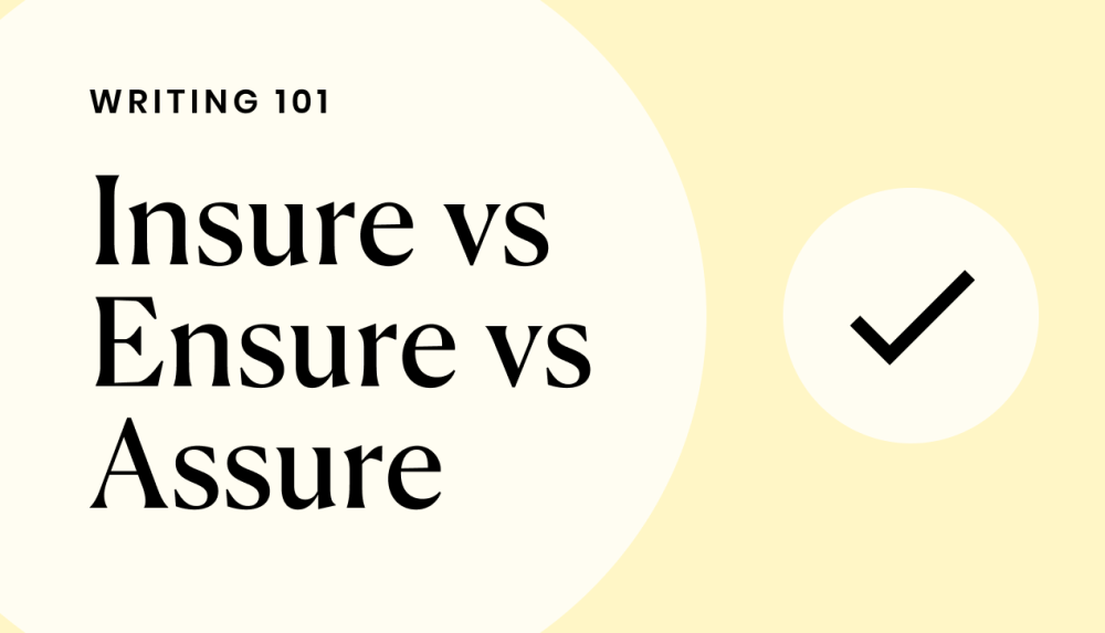 insure-vs-ensure-vs-assure-which-one-is-right-writer