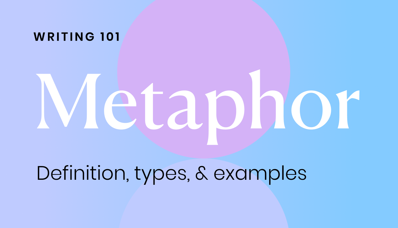 Metaphor: definition, types, and examples - Writer