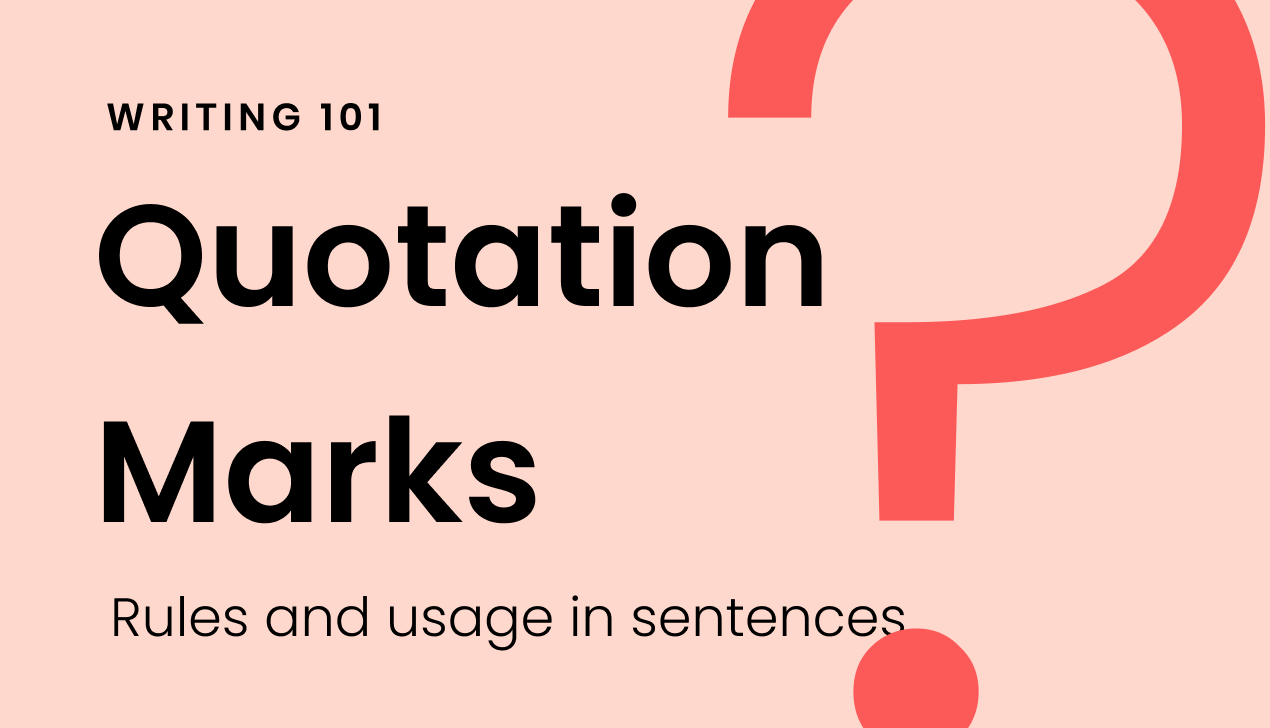 Quotation marks: rules and usage in sentences - Writer