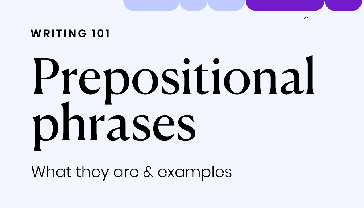 Prepositional phrases: what they are and examples - Writer