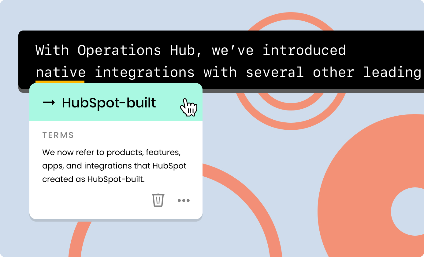 With Operations Hub, we’ve introduced native [hover: HubSpot-built] integrations with several other leading...