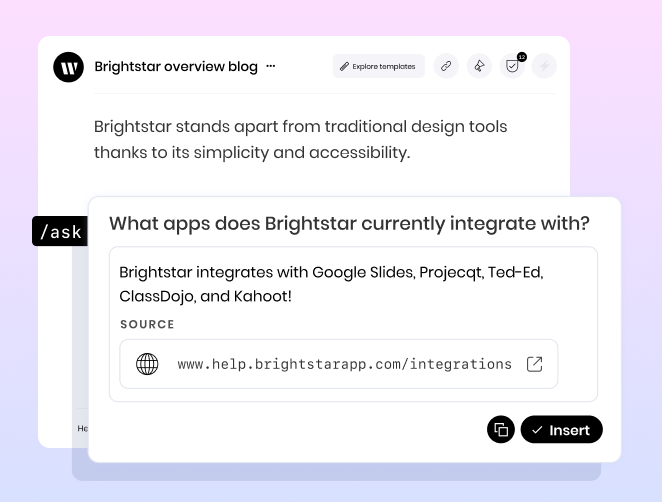 Brightstar overview blog. Brightstar stands apart from traditional design tools thanks to its simplicity and accessibility. What apps does Brightstar currently integrate with? Brightstar integrates with Google Slides, Projecqt, Ted-Ed, ClassDojo, and Kahoot!