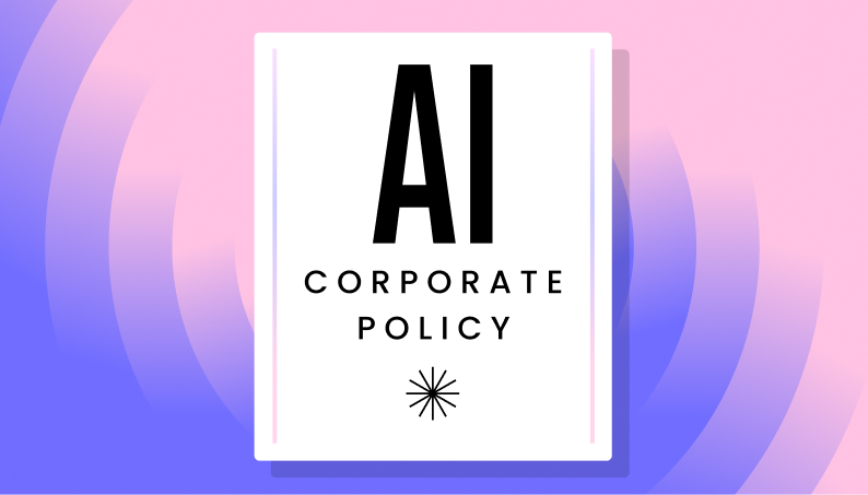Every company needs a corporate AI policy