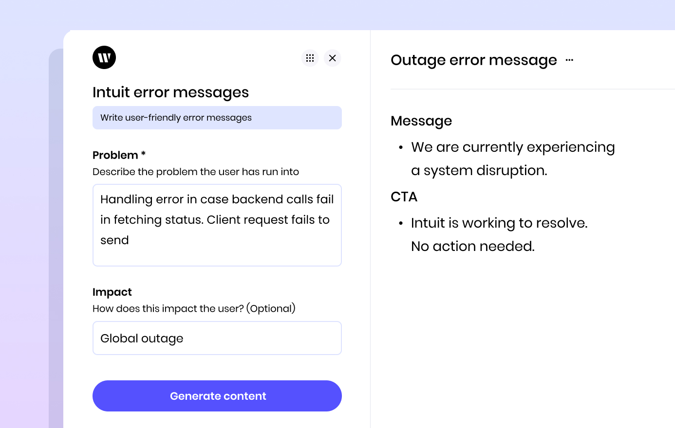 Intuit error messages

Problem:
Handling error in case backend calls fail in fetching status. Client request fails to send

Impact:
Global outage

Outage error message:
Message
We are currently experiencing a system disruption.
CTA
Intuit is working to resolve. No action needed.