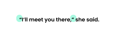 I'll meet you there, she said.