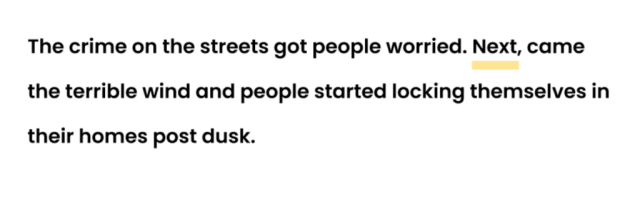 The crime on the streets got people worried. Next, came the terrible wind and people started locking themselves in their homes post dusk.