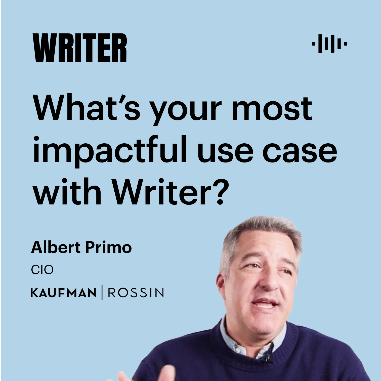 What's your most impactful use case with Writer?