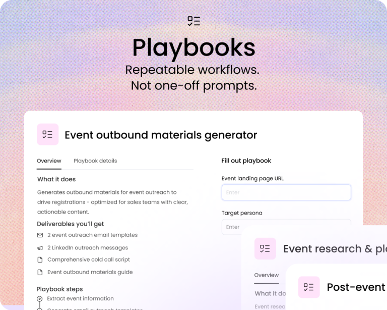 Purple and pink gradient background header displaying "Playbooks" with subheading "Repeatable workflows. Not one-off prompts." Below is a white card showing "Event outbound materials generator" with Overview and Playbook details tabs. The "What it does" section states "Generates outbound materials for event outreach to drive registrations - optimized for sales teams with clear, actionable content." Under "Deliverables you'll get" are three bullet points: "2 branded email templates", "2 LinkedIn outreach messages", and "Comprehensive cold call script". Under "Playbook steps" are two items: "Extract event information" (with people icon) and "Research past & event transcripts" (with person icon). Partial views of two additional playbook cards are visible on the right: "Event research & pla..." and "Post-event..." with Overview tabs showing event-related information.