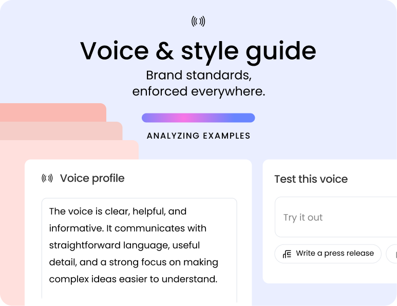 Light purple interface with broadcast icon displaying "Voice & style guide" and subtitle "Brand standards, enforced everywhere." Left side features a lavender card with text "Your perfect brand voice" and "Audience targeting & segmentation agent demo". A blue pill button reads "ANALYZING EXAMPLES". Center section titled "Voice profile" contains text: "The voice is clear, helpful, and informative. It communicates with straightforward language, useful detail, and a strong focus on making complex ideas easier to understand." On the right, a white card titled "Test this voice" shows an input field labeled "Try it out" with a keyboard shortcut indicator "⌘ Write a press release".